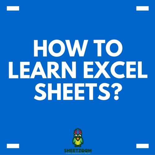 How To Learn Excel Sheets?